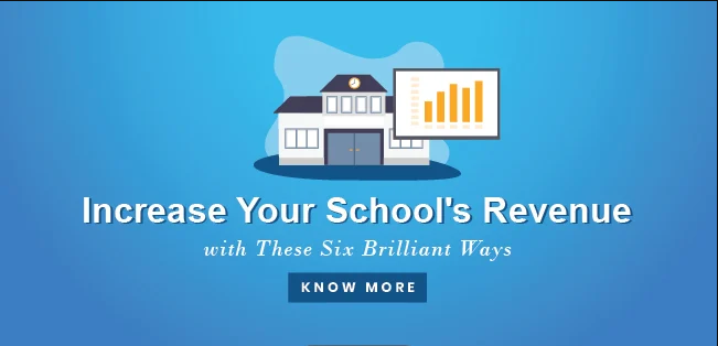 6 Brilliant Ways to Increase Your School Revenue