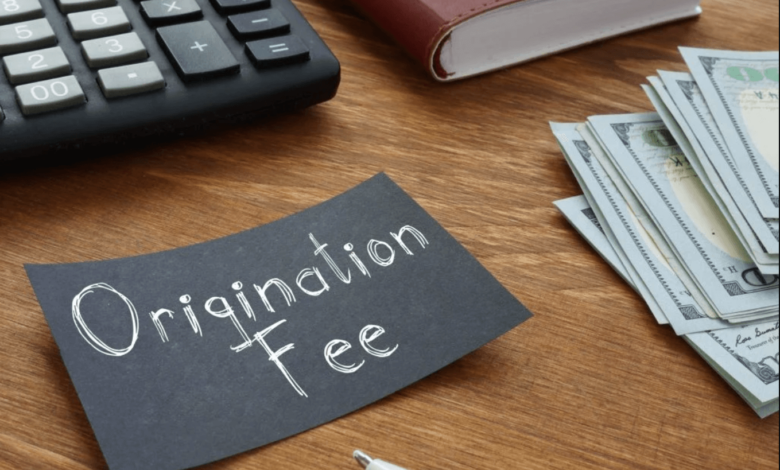 what is an origination fee on a loan